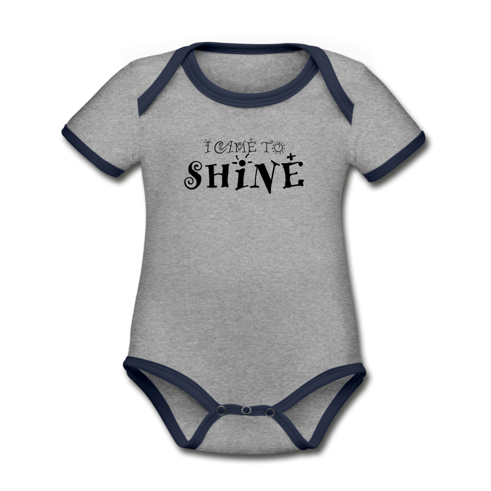 I came to shine - Organic Baby Onesie - heather gray/navy