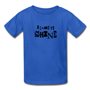 I Came To Shine Ultra Cotton T-Shirt - royal blue